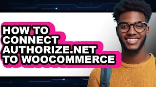 How to Connect Authorize.net to Woocommerce (only Way)