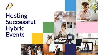 Hosting Successful Hybrid Events