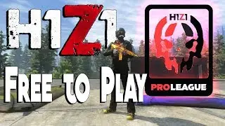 H1Z1 PRO LEAGUE ANNOUNCEMENT + FREE TO PLAY!! (Free to Play + Rewards!!)