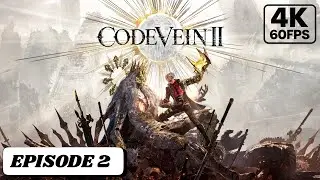 CODE VEIN 2 PC Gameplay Walkthrough ITA 4K 60FPS - Parte 2 (No Commentary)