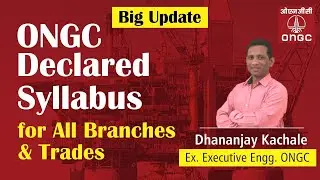 Big Update | ONGC Declared Syllabus For All Branches & Trades | Ex Executive Engg ONGC
