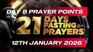 NSPPD 21Days Fasting And Prayers 12 January 2026 | Day 8 Prayer Points (Congratulations)