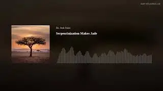 mindbodyevolution episode 7: Serpentinization Makes Jade