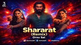 🔥Shararat (Remix) &ndash; Orsu Sai | Dhurandhar | Shashwat Sachdev | Madhubanti Bagchi, Jasmine Sandlas