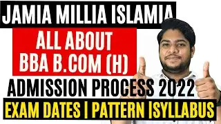 Jamia Millia Islamia University BBA B.com Honors Admission process 2022 Latest Update CUET 2022
