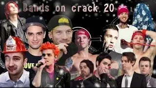 BANDS ON CRACK #20 (pls end my suffering)