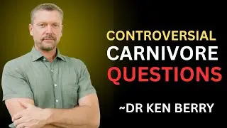 &ldquo;Controversial Carnivore Questions &ndash; Dr Ken Berry MOTIVATIONAL VIDEO&rdquo;