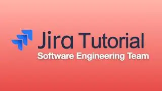 Jira Tutorial for Beginners (13-min Crash Course)