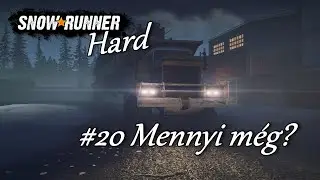Snowrunner Hard #20 Mennyi m&eacute;g? Alaszka (2025)