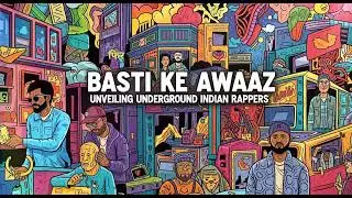 Basti Ki Awaaz: Unearthing India's Underground Rap Scene 2025