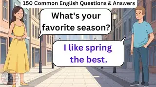 150 Common English Questions & Answers | English Speaking Practice | Better English Pronunciation