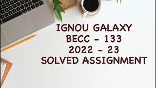 IGNOU becc - 133 | 2022-23 | Solved assignment | Pdf | IGNOU GALAXY PUBLICATIONS