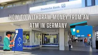 How to Withdraw Money from an ATM in Germany &ndash; Expat Guide! | Wolfsburg, Germany