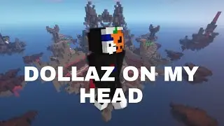 Montage : DOLLAZ ON MY HEAD