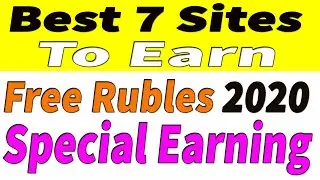 Best 7 Site To Earn Free Rubles 2020