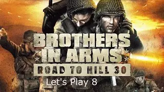 Brothers in arms road to hill 30 Let's Play 8