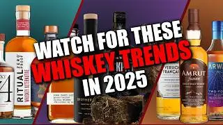 Whiskey Trends to Look Out for in 2025