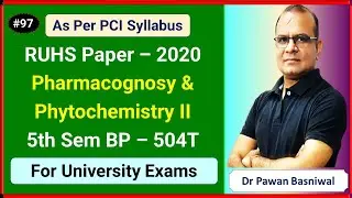 Pharmacognosy & Phytochemistry II 5th Sem BP-504T - RUHS Paper 2020 with Answer /B.Pharm Model Paper