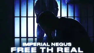 Free th real - Imperial Negus (official audio)