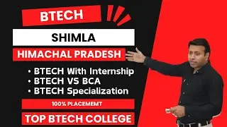 BEST BTECH COLLEGE IN SHIMLA HIMACHAL PRADESH | TOP BTECH COLLEGE IN SHIMLA HIMACHAL PRADESH