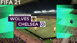 Fifa 21 - Wolves vs Chelsea @ Molineux Stadium
