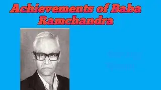 Achievements of Baba Ramchandra