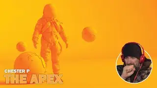 Chester P - The Apex (Reaction)
