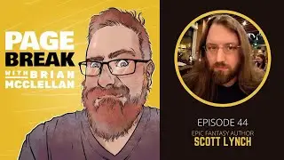 Page Break with Brian McClellan: Ep 44 - Scott Lynch - Epic Fantasy Author