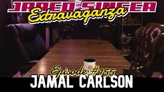 #155 - Jamal Carlson