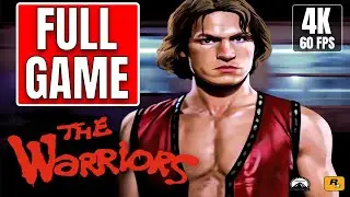 The Warriors - Gameplay Walkthrough FULL GAME [4K 60FPS] - No Commentary