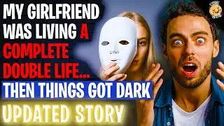 My Girlfriend Was Living A Complete Double Life...Then Things Got Dark r/Relationships