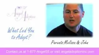 Angel Adoption  Agency - What Led you to Us? Melissa & John