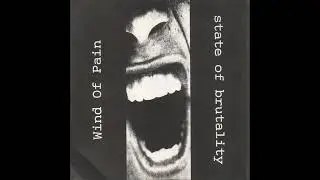 Wind Of Pain - State Of Brutality 7