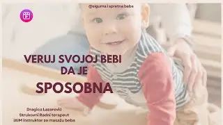 Kako da beba bude sposobna, sigurna, spretna, samosvesna i samopouzdana
