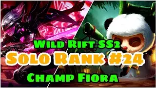 [ Wild Rift SS2 ]: Fiora vs Teemo Baron Lane || Solo Rank #24 ||