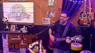 Nick Staples - Come and Go Blues