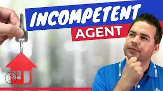 Warning Signs of an Incompetent Real Estate Agent