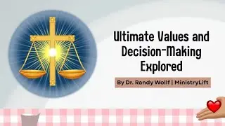 Ultimate Values and Decision-making Explored