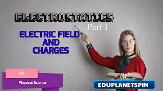 HSA PHYSICAL SCIENCE-Electrostatics Part-1 Full Class with notes #hsa#psc#kpsc