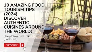 10 AMAZING Food Tourism Tips (2024) | Discover Authentic Cuisines Around the World!