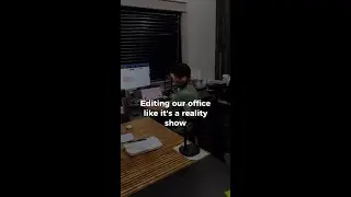 Editing our office like its a reality tv show #shorts