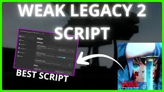 WEAK LEGACY 2 Script *NO KEY* - INFINITE COIN, INF LEVEL, GET ALL ITEM