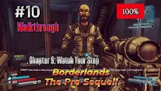 Borderlands The Pre-Sequel! - Watch Your Step (100%) Walkthrough Part 10