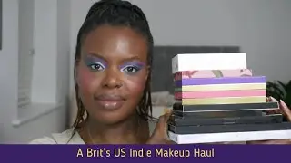 My US Indie makeup and Sephora haul