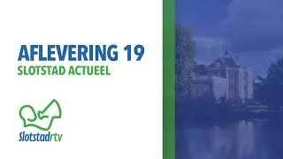 Slotstad Actueel aflevering 19 (21-2-2020)