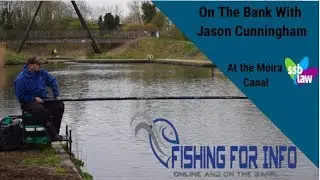 On The Bank at Moira Canal || With Jason Cunningham
