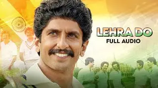 Lehra Do - Full Audio 💕 | 83 | Ranveer Singh, Kabir Khan | Pritam, Arijit Singh, Kausar Munir