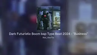 Dark Futuristic Boom bap Type Beat 2024 - 