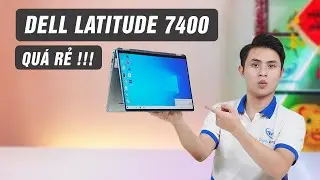 Laptop 2in1 Chỉ Với 10 triệu - Latitude 7400 giá sinh viên!!!