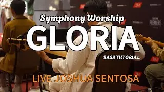 GLORIA - JOSHUA SENTOSA (SYMPHONY WORSHIP) | COVER BASS + CHORD